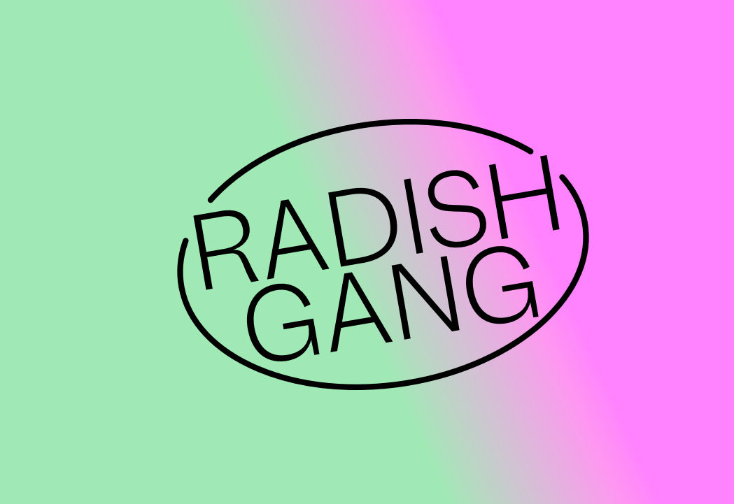 RADISH GANG, MAKE LE RADIS GREAT AGAIN